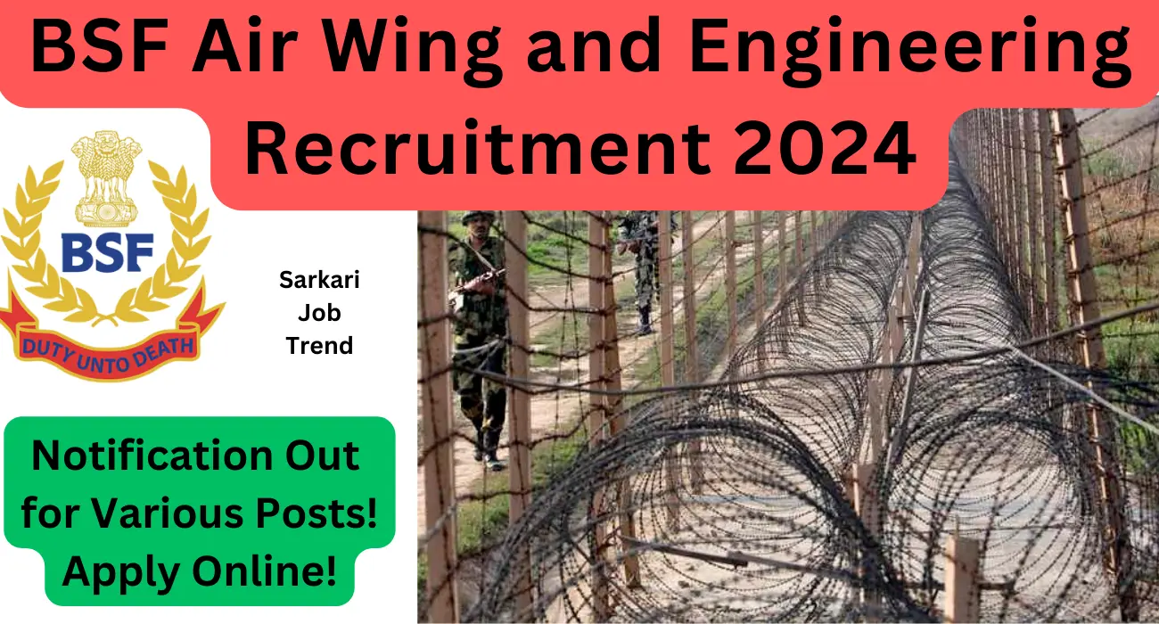 Official notification for bsf air wing and engineering vacancy 2024.