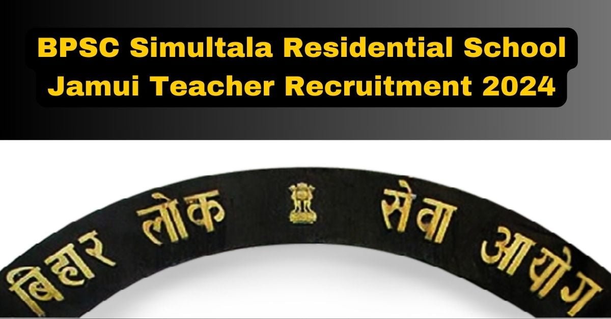 Bihar simultala residential school teacher exam 2024