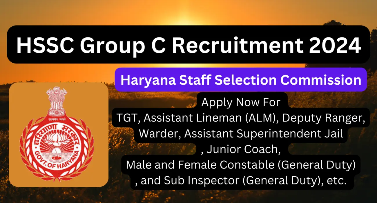 Hssc group c recruitment 2024, haryana ssc jobs, government jobs in haryana, tgt vacancies, assistant lineman jobs, constable recruitment, junior coach positions, sub inspector posts, online application, eligibility criteria, application deadline, no application fee, official notification, apply online, selection process, sports gradation certificate, common eligibility test (cet) group-c, education qualification, age limit, detailed vacancies, important dates, how to apply, important links
