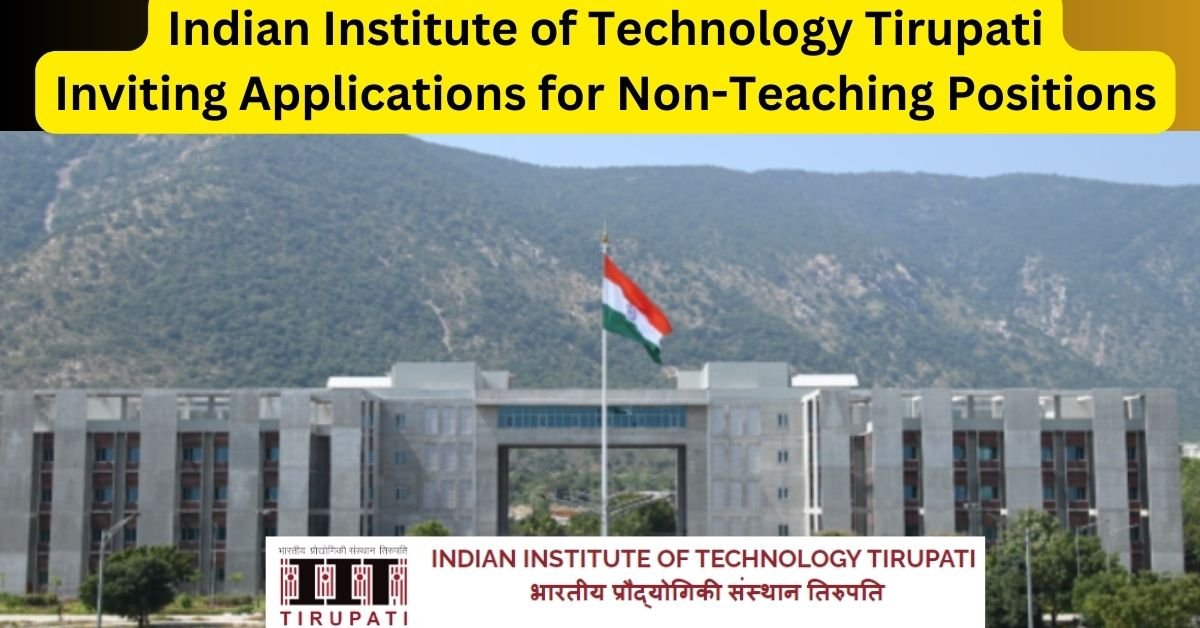 Indian institute of technology tirupati vacancy,