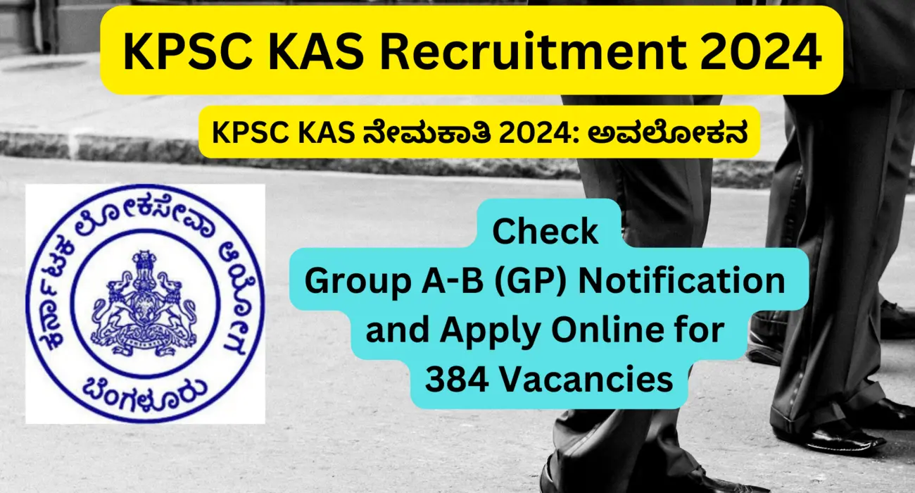 Kpsc kas ನೇಮಕಾತಿ 2024: ಅವಲೋಕನ