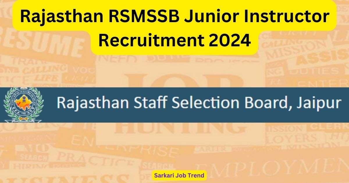 Rajasthan rsmssb junior instructor recruitment 2024