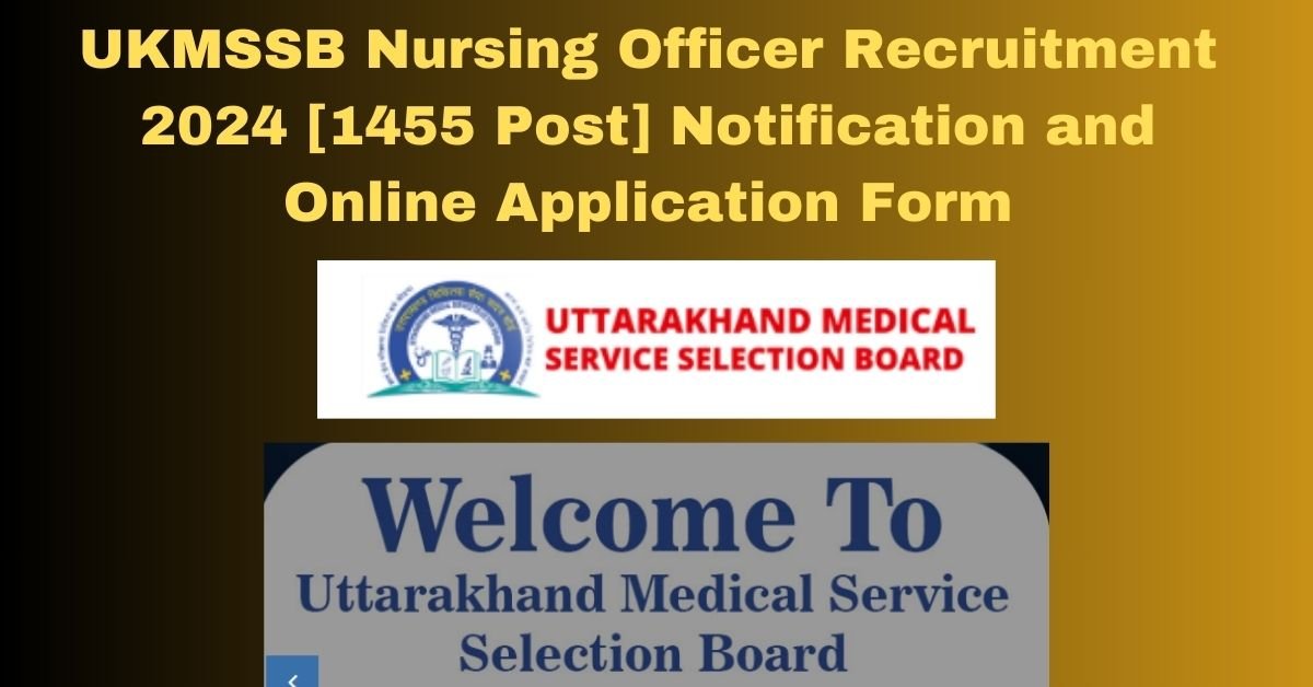 Ukmssb nursing officer recruitment 2024