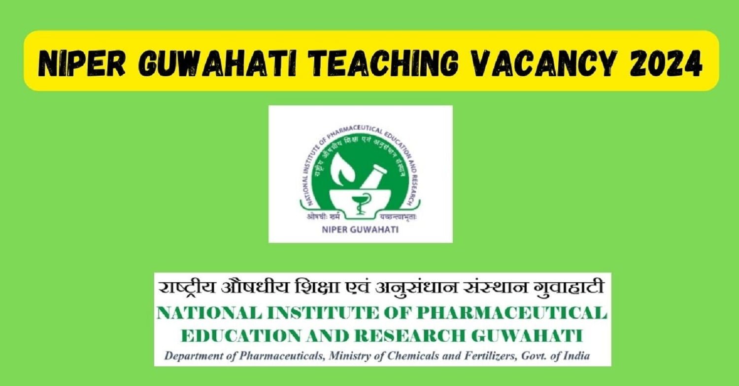 Niper guwahati teaching vacancy 2024
