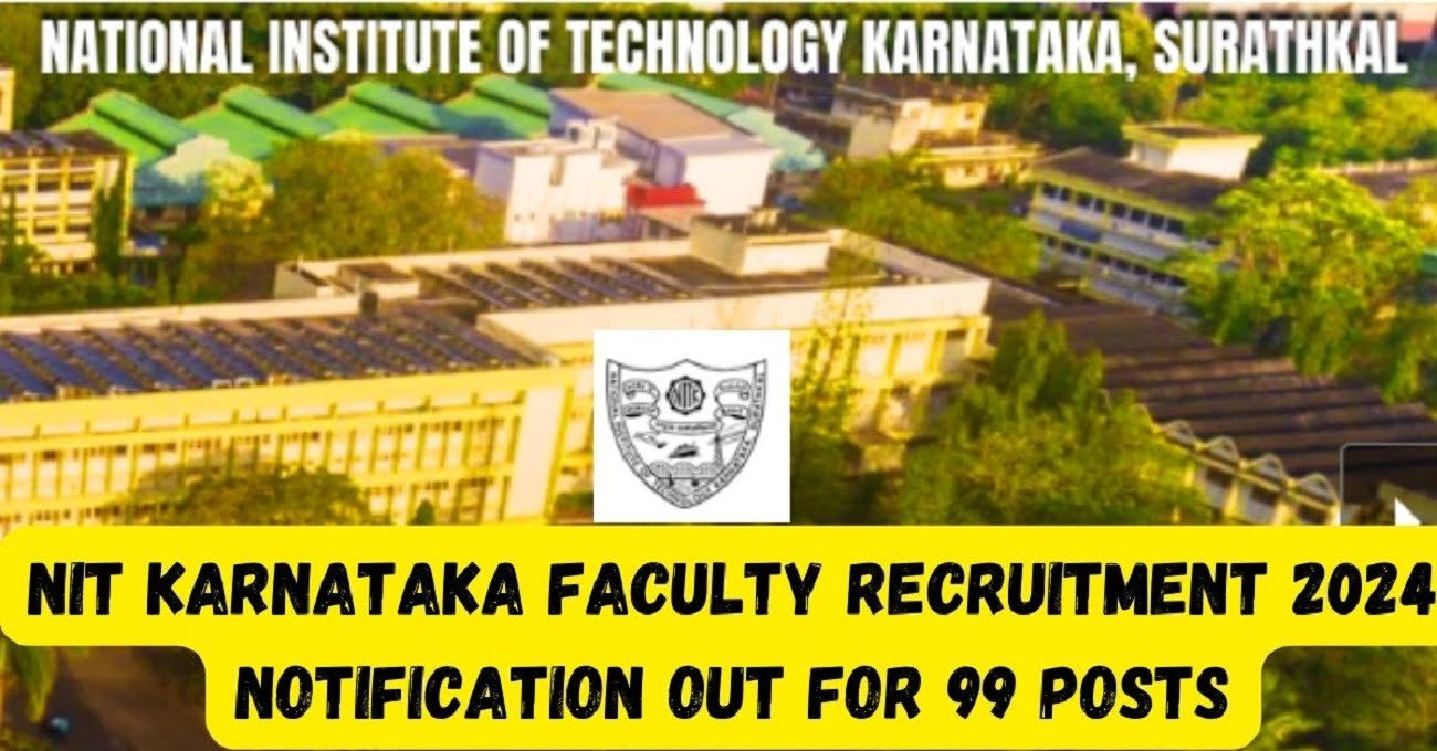 Nit karnataka faculty recruitment 2024 notification out